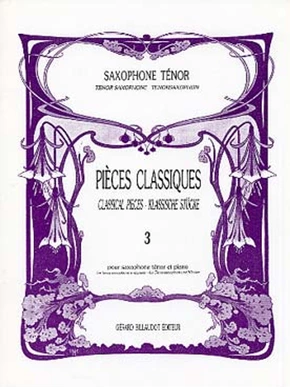 Pièces classiques pour saxophone ténor. Volume 3 