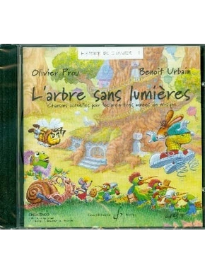 Histoire de chanter. L’Arbre sans lumières (CD) L'Arbre sans lumières - CD