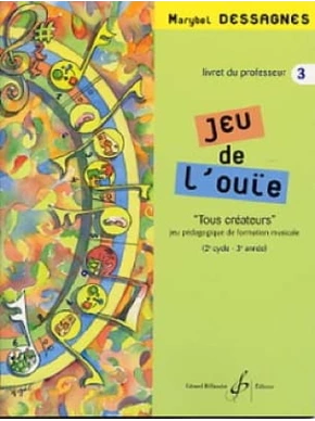 Jeu de l’ouïe. Volume 3 Livre du professeur