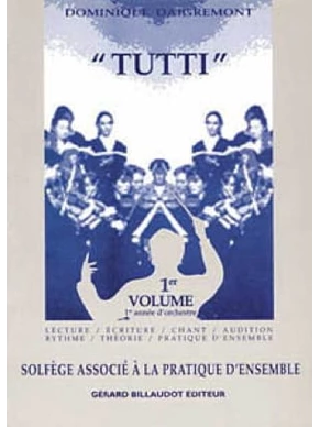 Tutti. Solfège associé à la pratique d’ensemble. Volume 1 