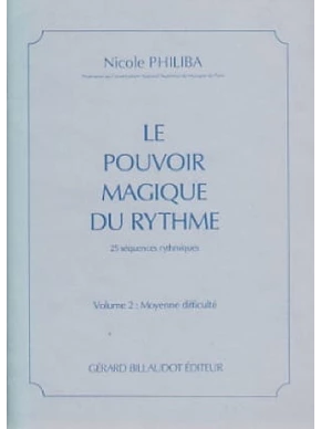 Le Pouvoir magique du rythme. Volume 2 