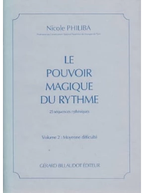Le Pouvoir magique du rythme. Volume 3 