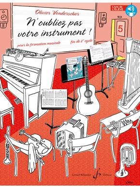 N'oubliez pas votre instrument. Volume 5 Livre de l'élève