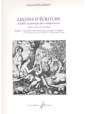 Leçons d’écriture d’après la pratique des compositeurs. Volume 1 