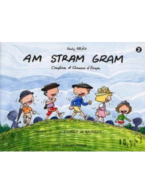 Am Stram Gram. Comptines et chansons d'Europe. Volume 2