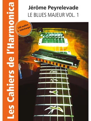 Le Blues majeur. Volume 1