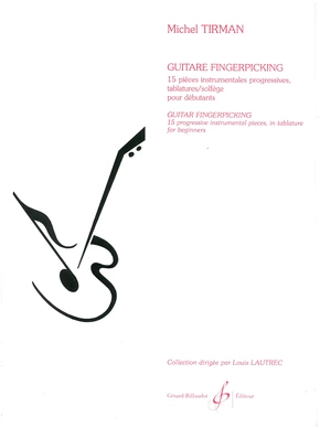 Guitare. Fingerpicking 15 pièces instrumentales progressives, tablatures / solfège pour débutants