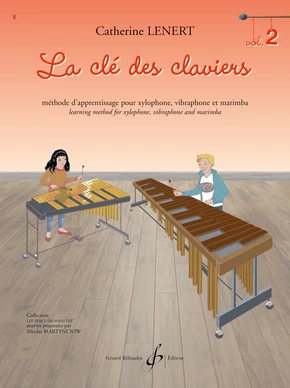 La Clé des claviers. Volume 2 Learning method for xylophone, vibraphone and marimba
