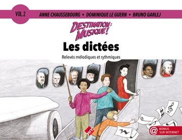 Destination Musique : Les dictées. Volume 2 Visuel