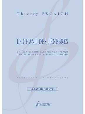 Le Chant des Ténèbres. Partition et matériel Concerto pour saxophone soprano et orchestre d’harmonie