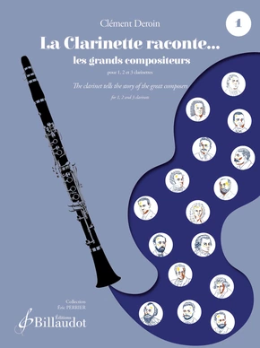 La Clarinette raconte... Volume 1 Les grands compositeurs