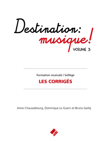 Destination : Musique !  Les corrigés du volume 3 Visuel